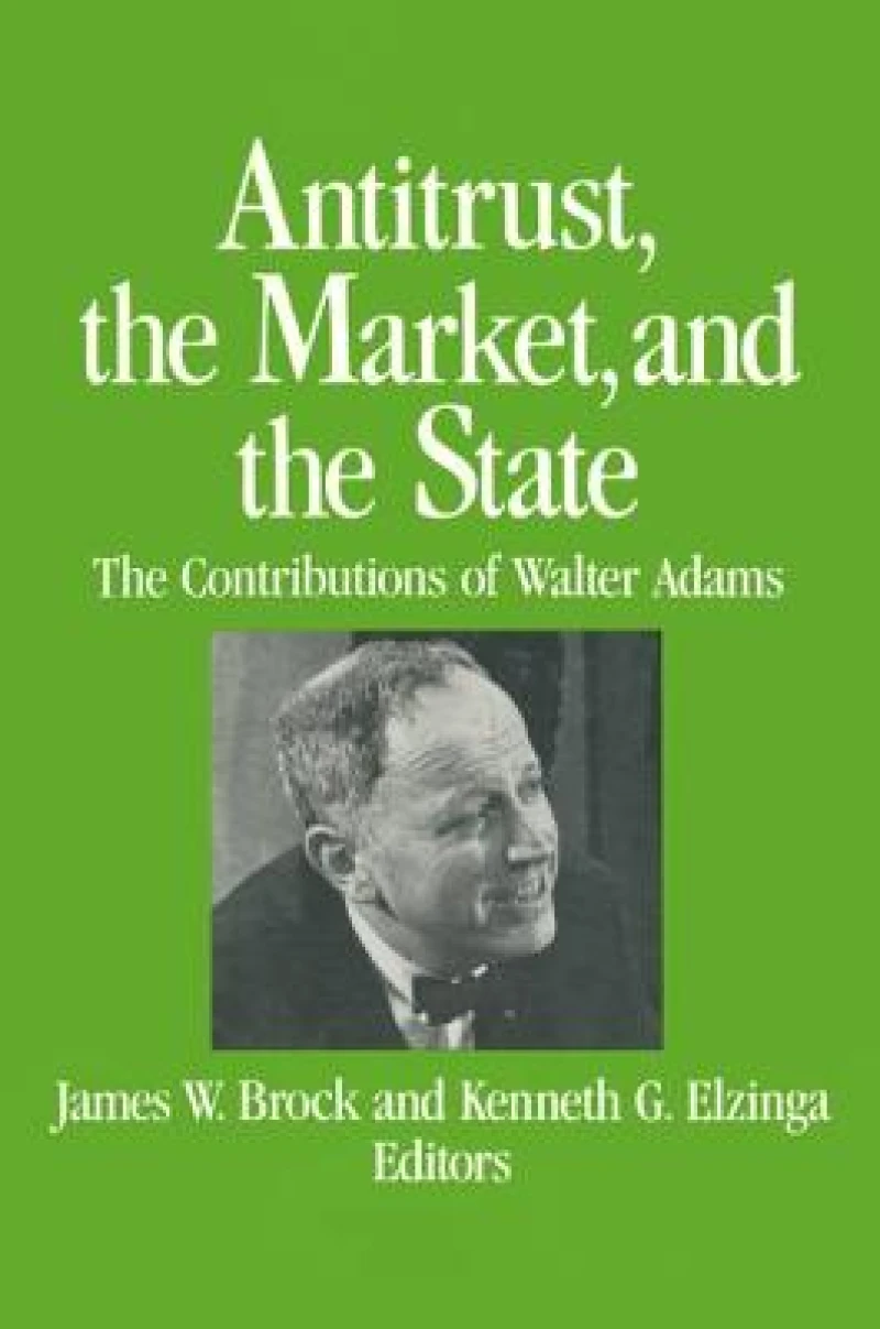 Antitrust, the Market and the State