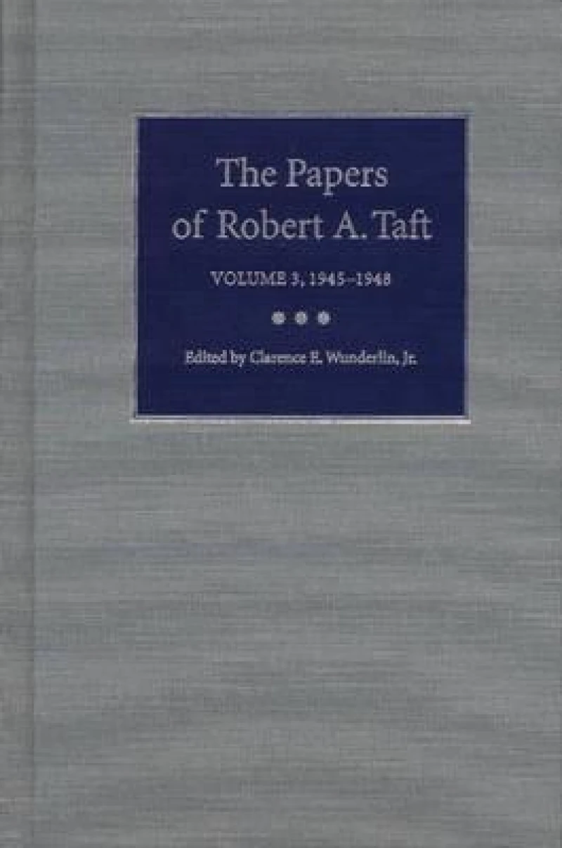 The Papers of Robert a.Taft V. 3; 1945-1948