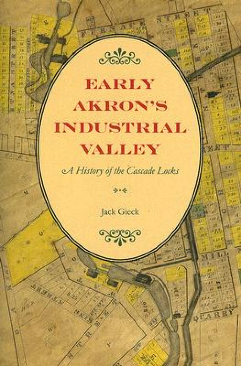 Early Akron's Industrial Valley