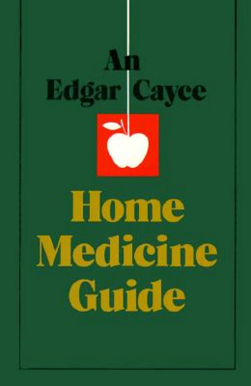 Edgar Cayce Home Medicine Guide