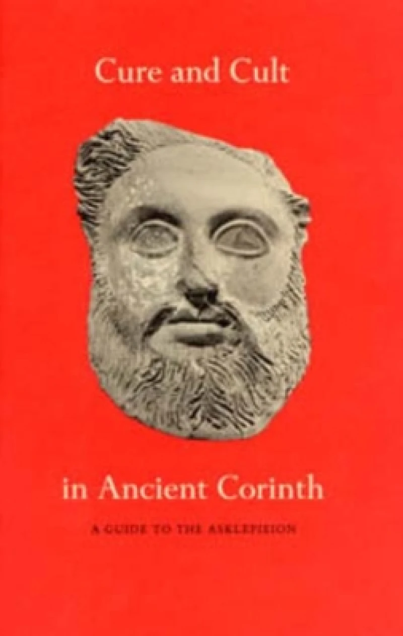 Cure and Cult in Ancient Corinth