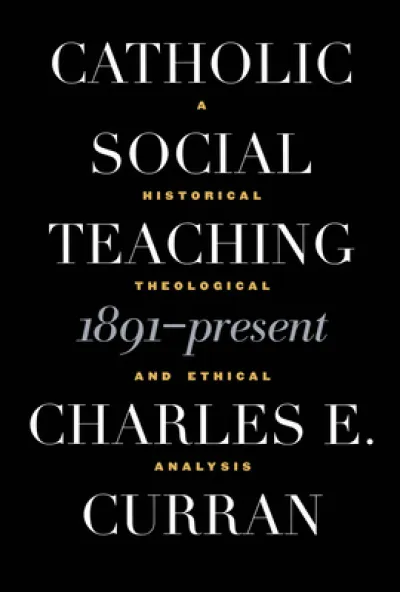 Catholic Social Teaching, 1891-Present