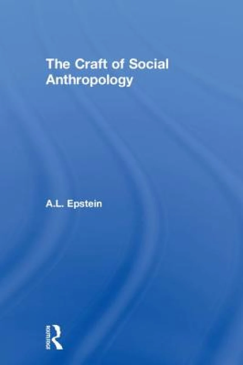 The Craft of Social Anthropology