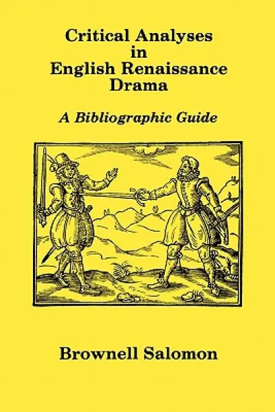 CRITICAL ANALYSES ENGLISH RENAISSANCE DRAMA