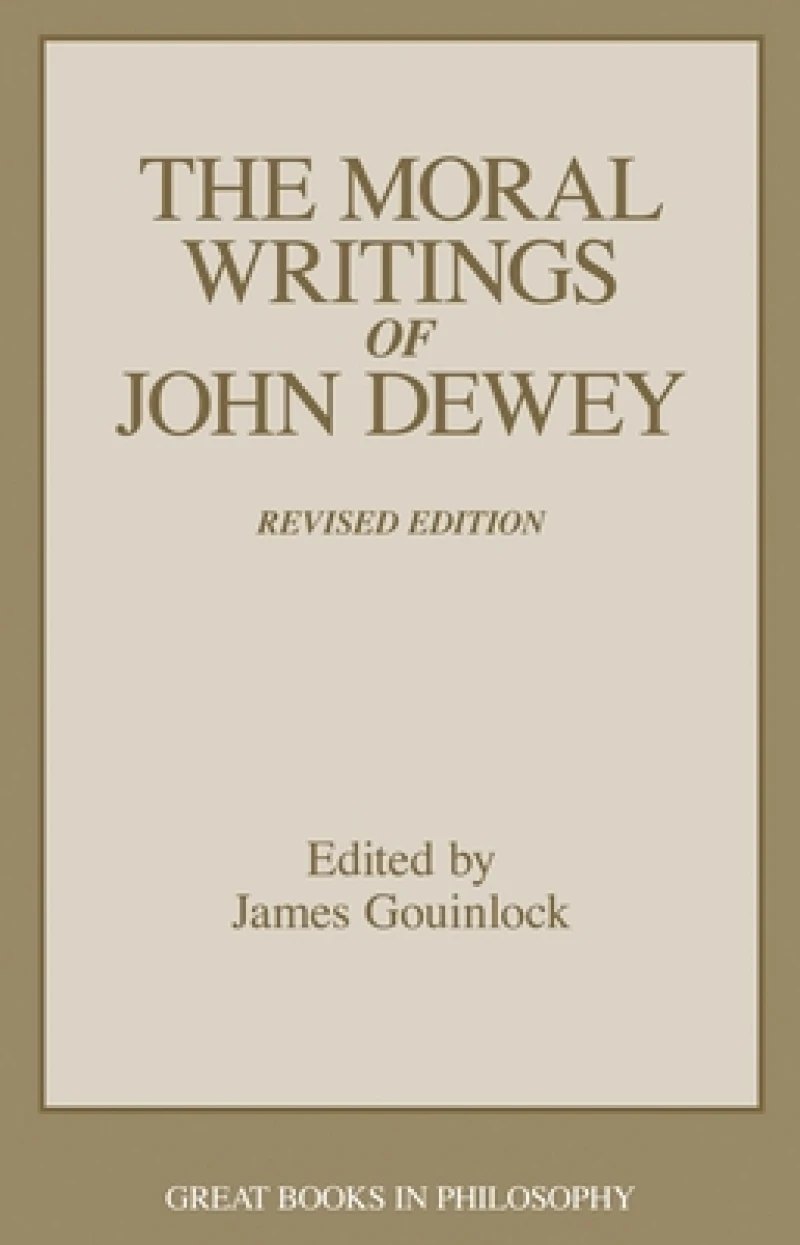 The Moral Writings of John Dewey
