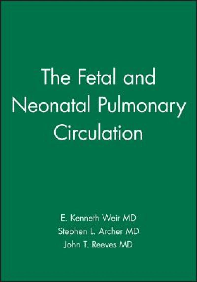 The Fetal and Neonatal Pulmonary Circulation