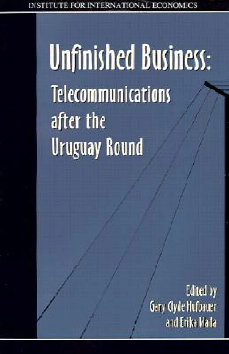 Unfinished Business – Telecommunications after the Uruguay Round