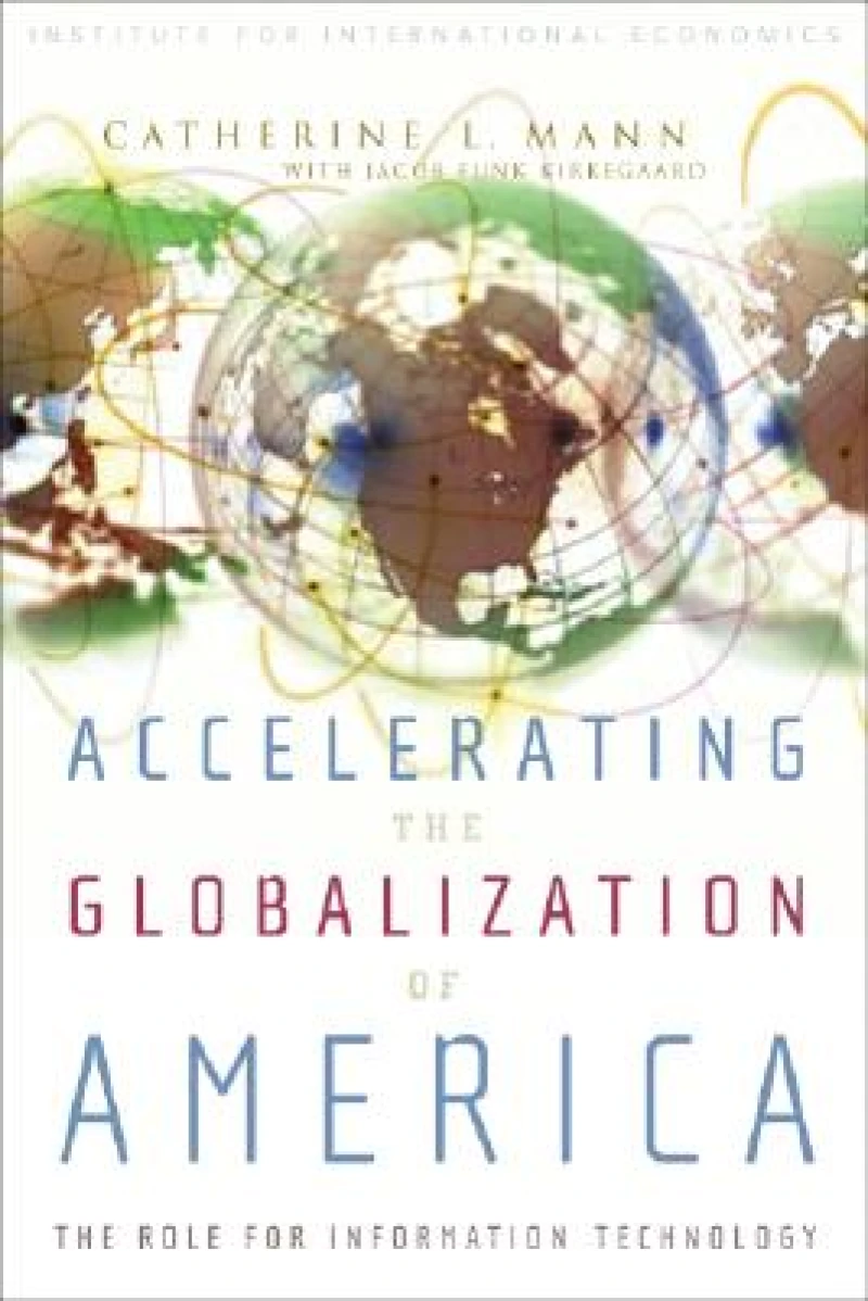 Accelerating the Globalization of America – The Role for Information Technology