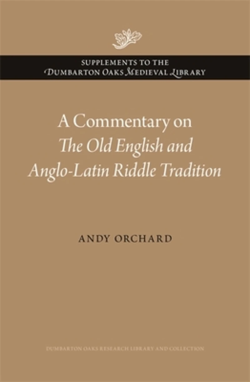 A Commentary on The Old English and Anglo-Latin Riddle Tradition
