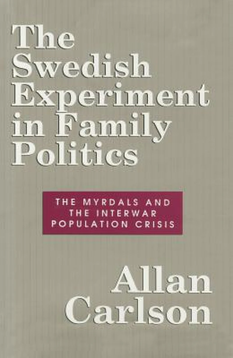 The Swedish Experiment in Family Politics