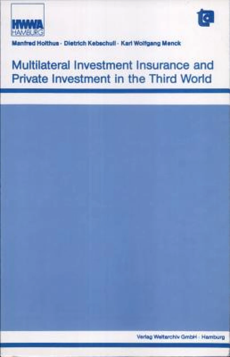 Multilateral Investment Insurance and Private Investment in the Third World