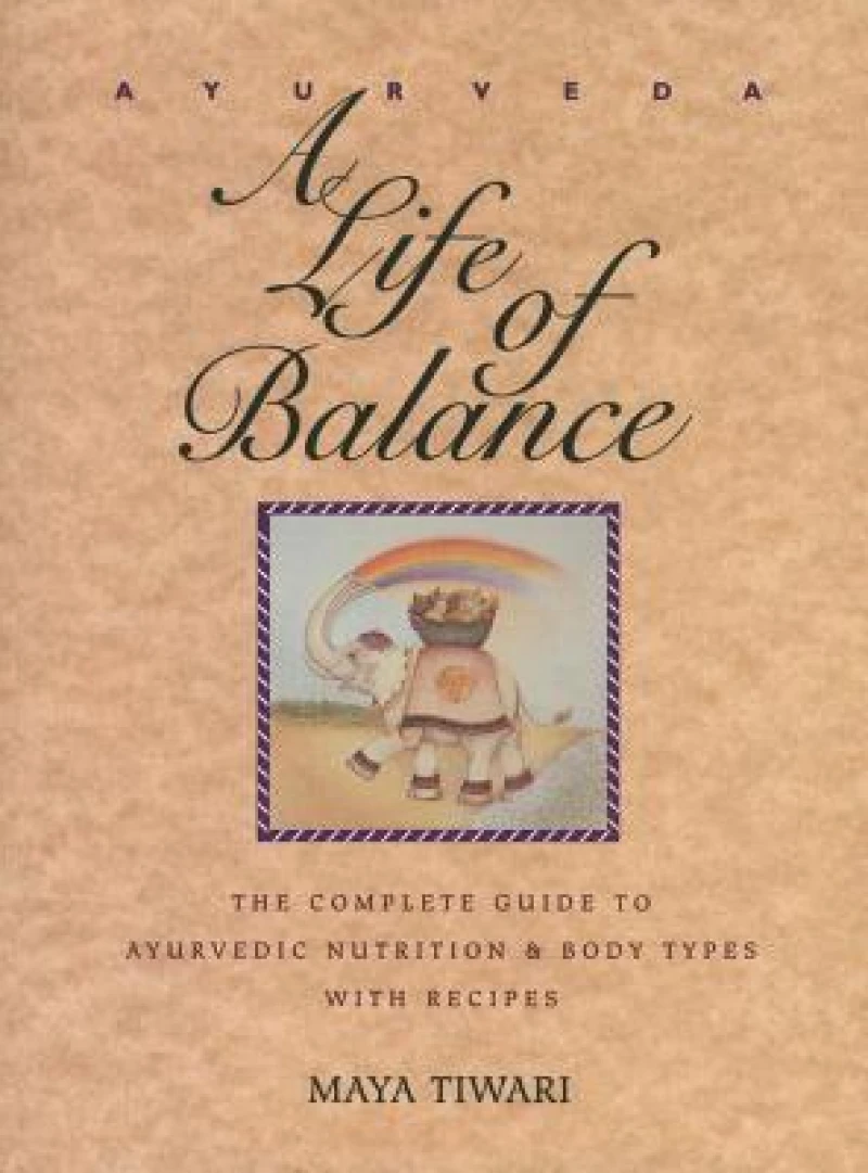 Ayurveda: A Life of Balance