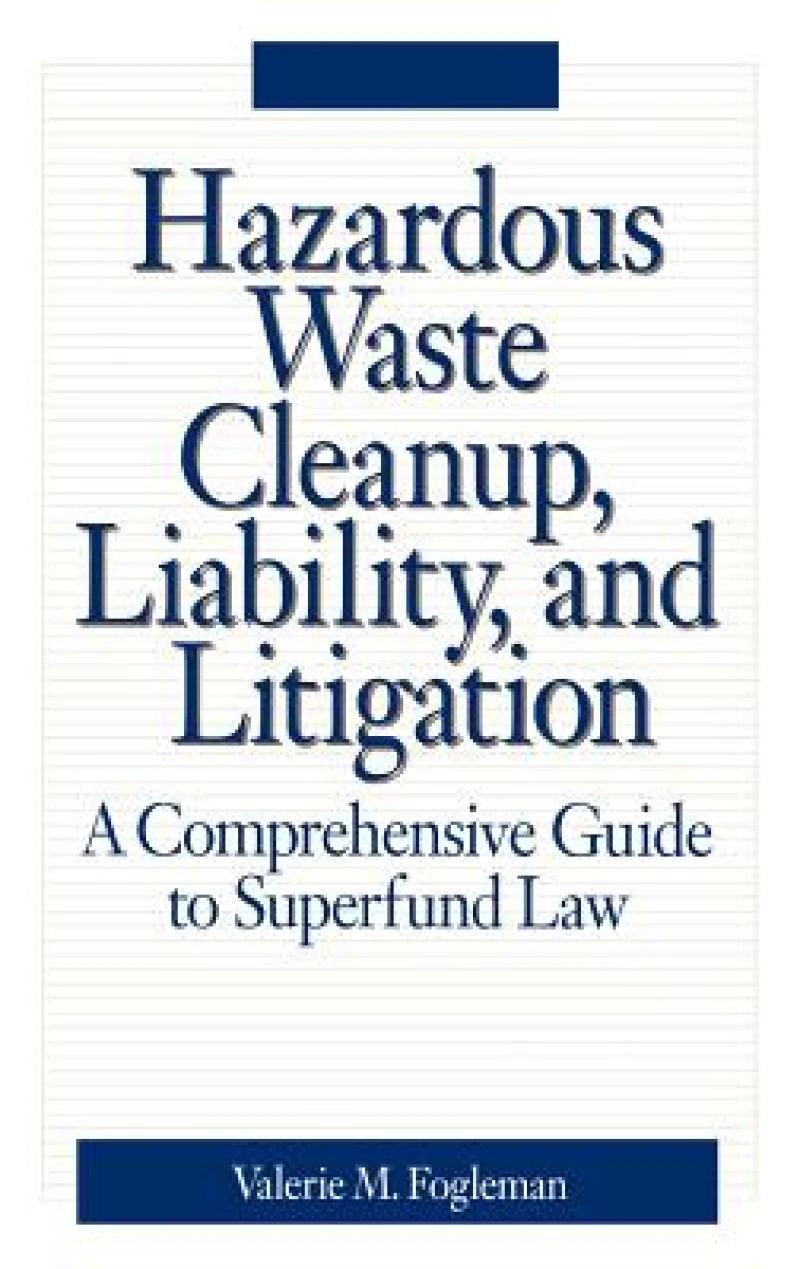 Hazardous Waste Cleanup, Liability, and Litigation