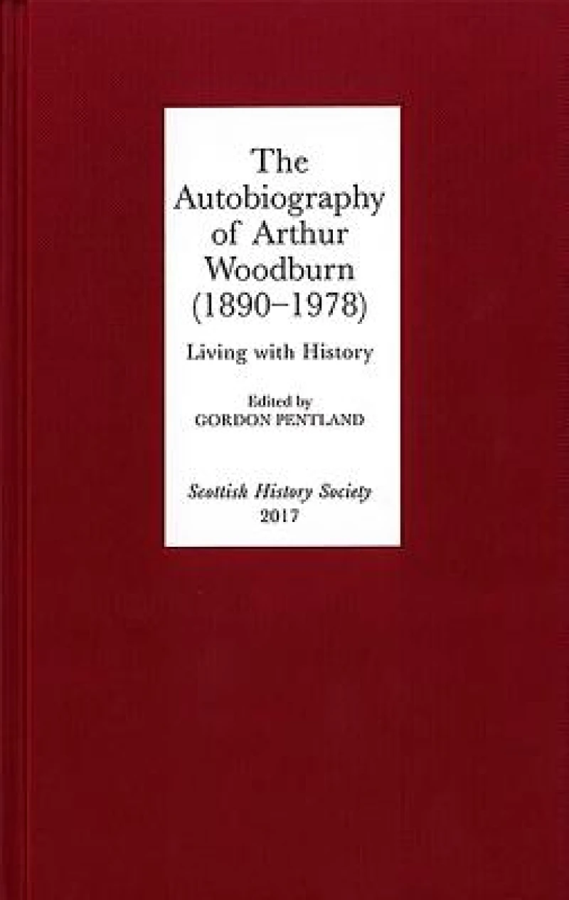 The Autobiography of Arthur Woodburn (1890-1978)