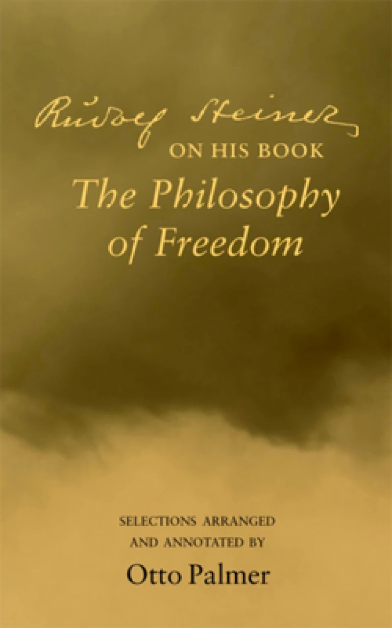 Rudlof Steiner on His Book the "Philosophy of Freedom"