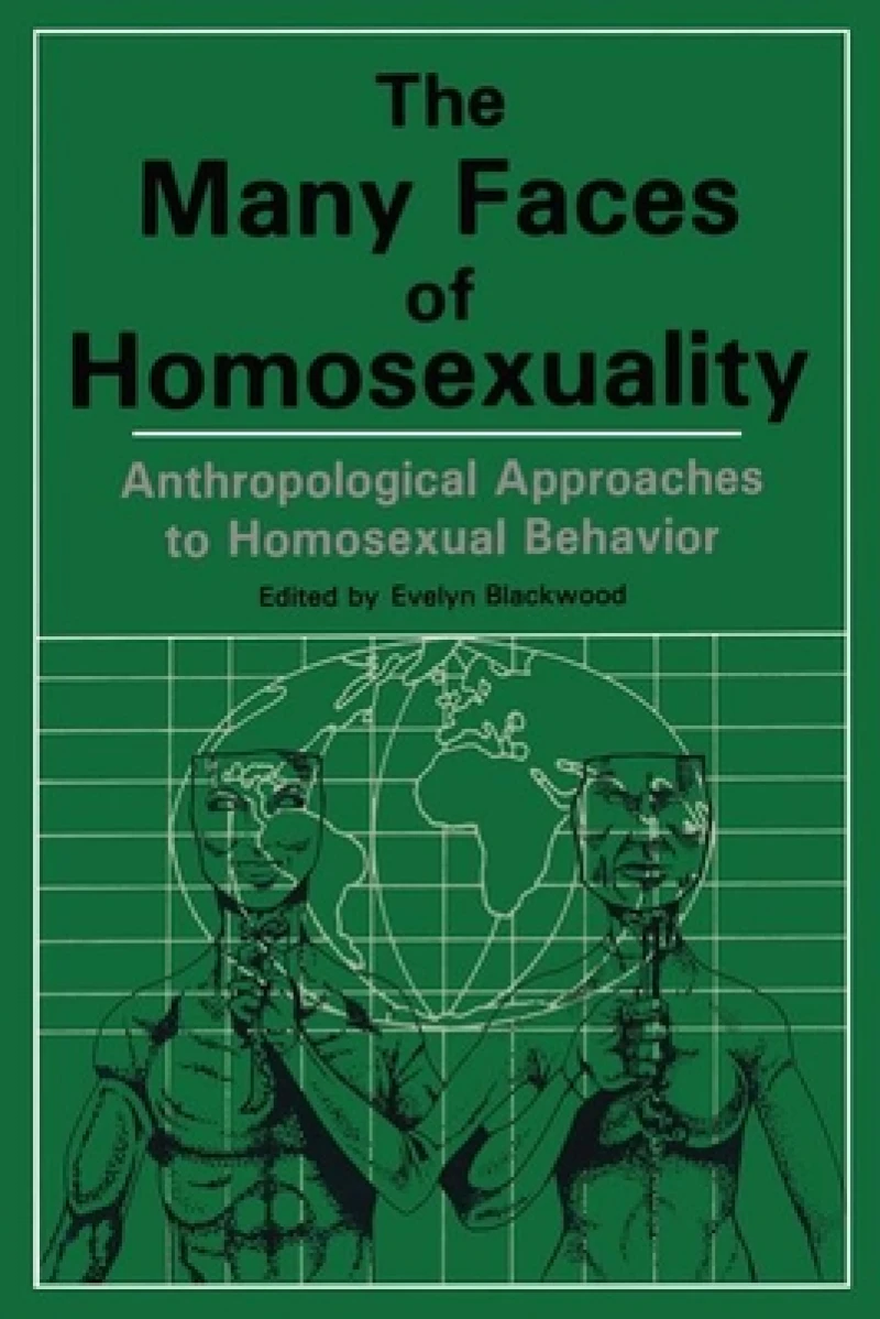 Many Faces Of Homosexuality: Anthropological Approaches To Homosexual