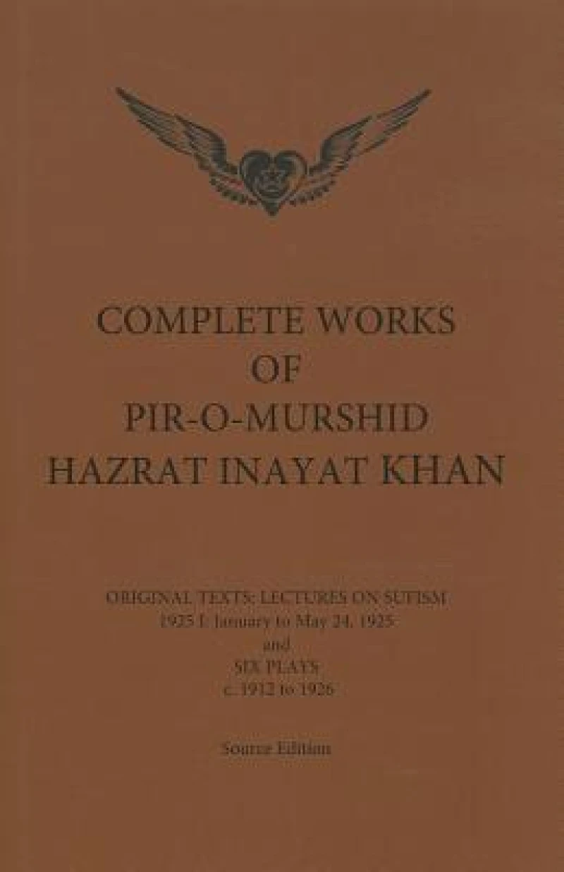Complete Works of Pir-O-Murshid Hazrat Inayat Khan 1925 1