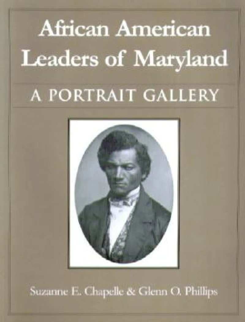 African American Leaders of Maryland – A Portait Gallery