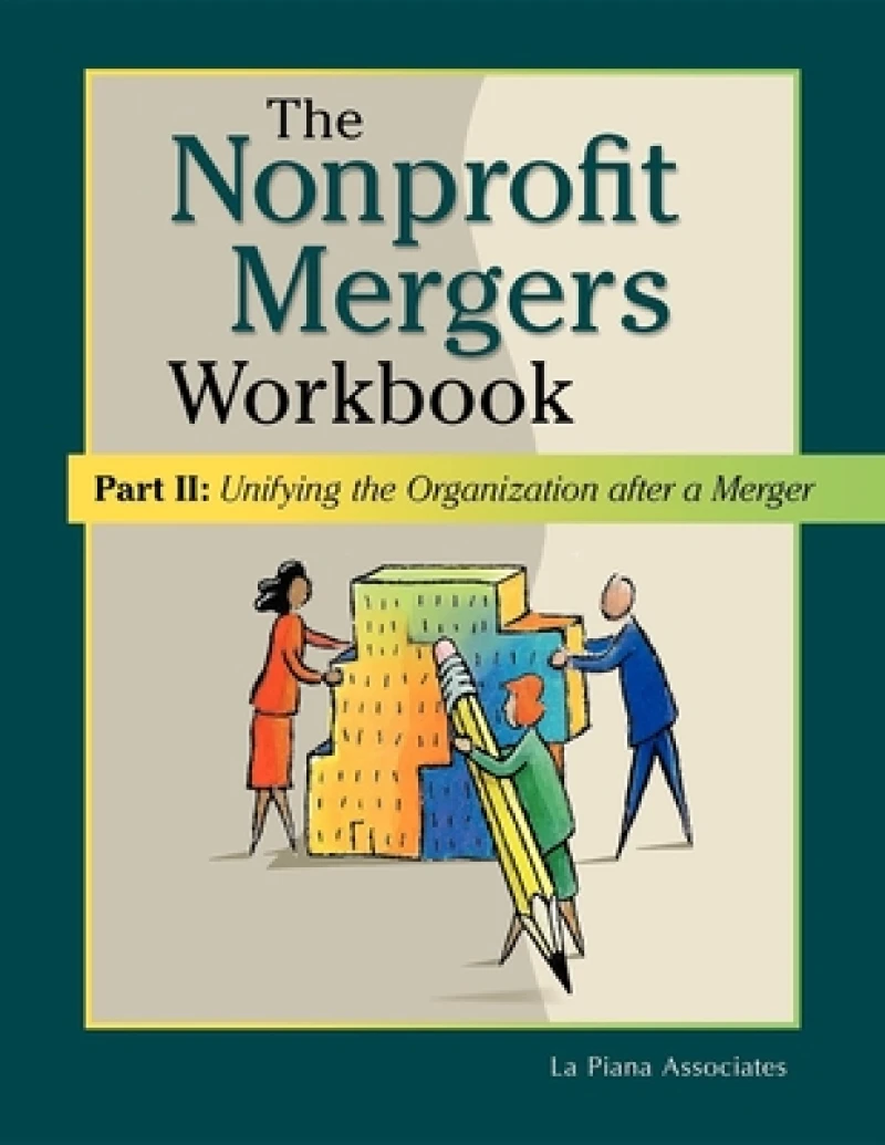 Nonprofit Mergers Workbook Part II