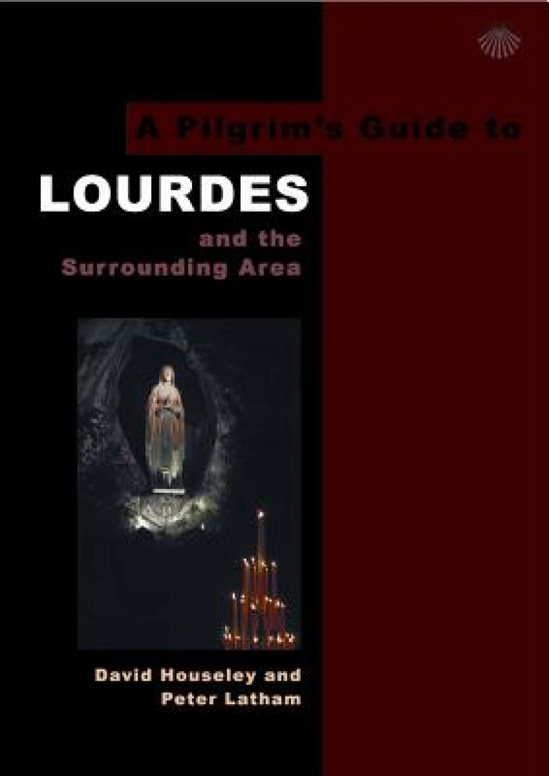 A Pilgrim's Guide to Lourdes