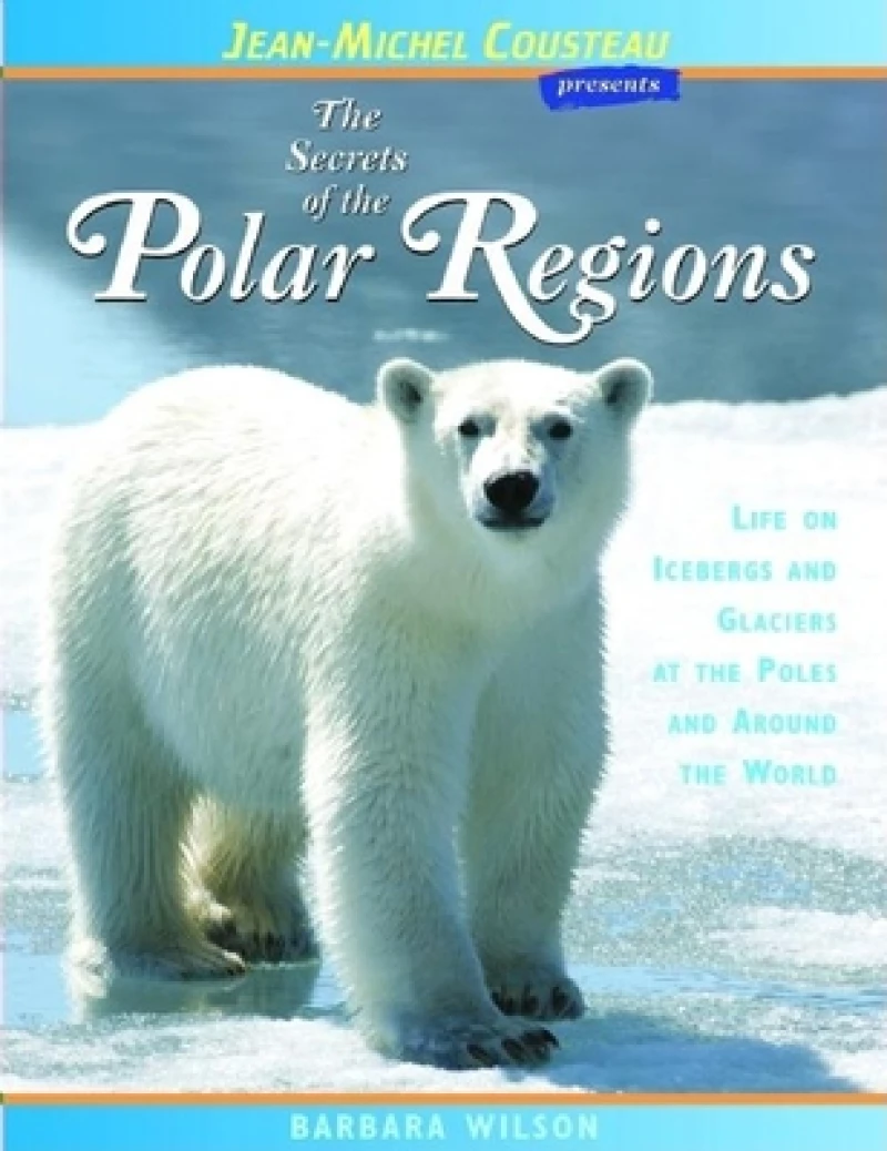 The Secrets of the Polar Regions