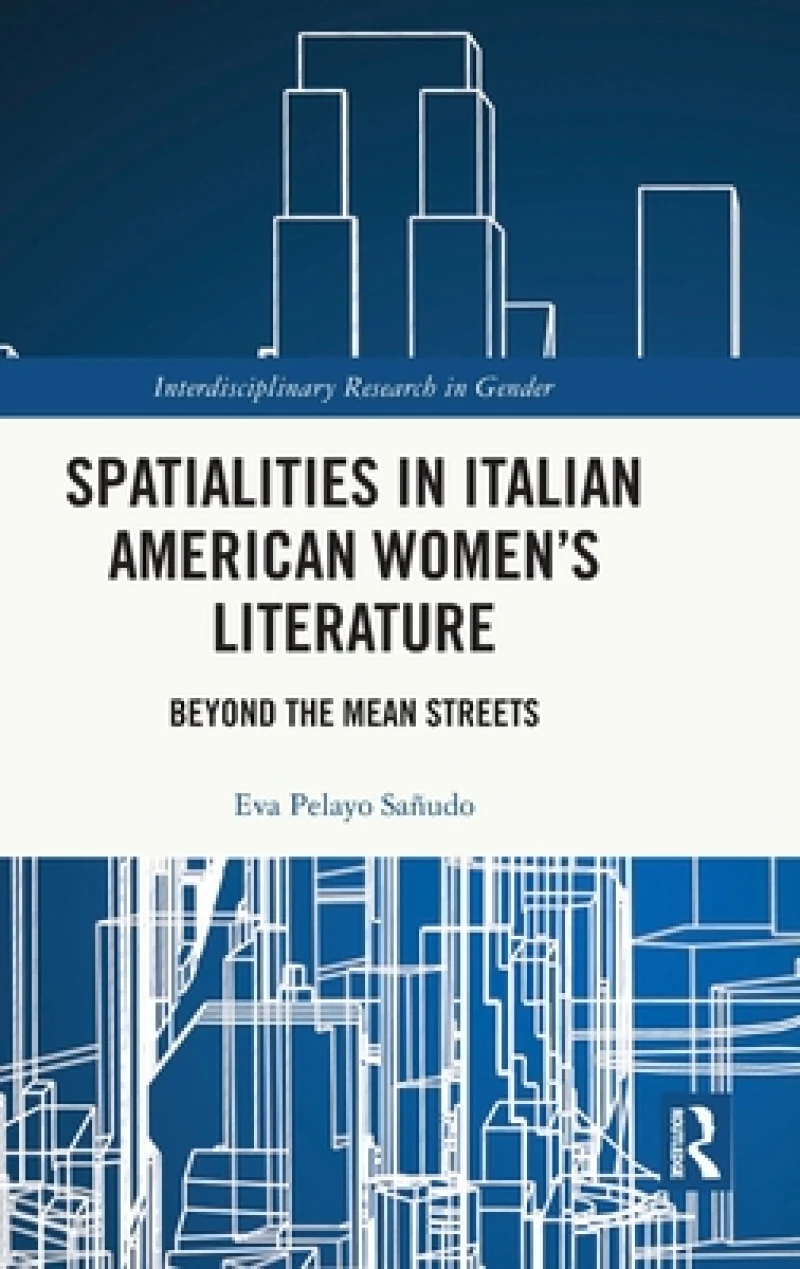 Spatialities in Italian American Women’s Literature