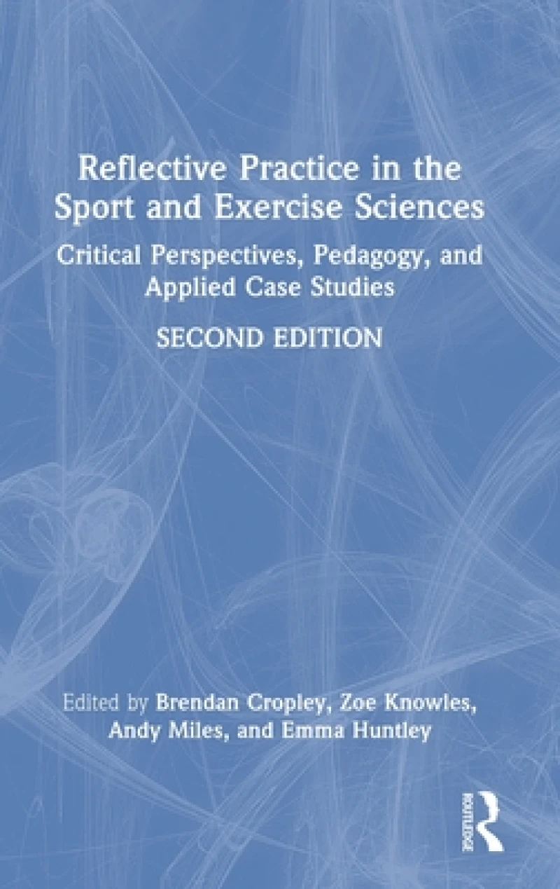 Reflective Practice in the Sport and Exercise Sciences