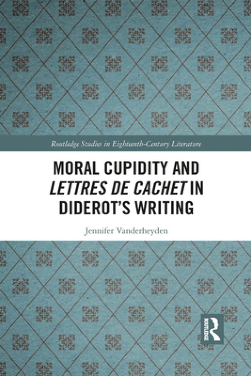 Moral Cupidity and Lettres de cachet in Diderot’s Writing