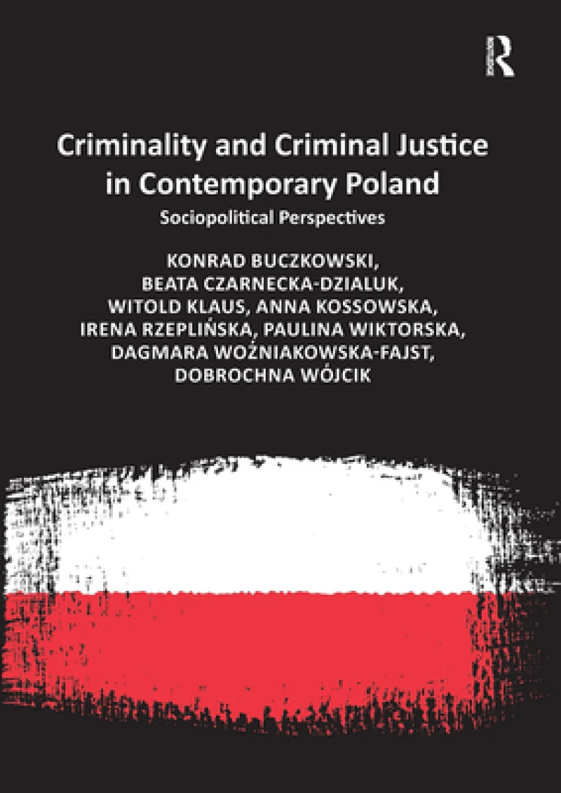 Criminality and Criminal Justice in Contemporary Poland