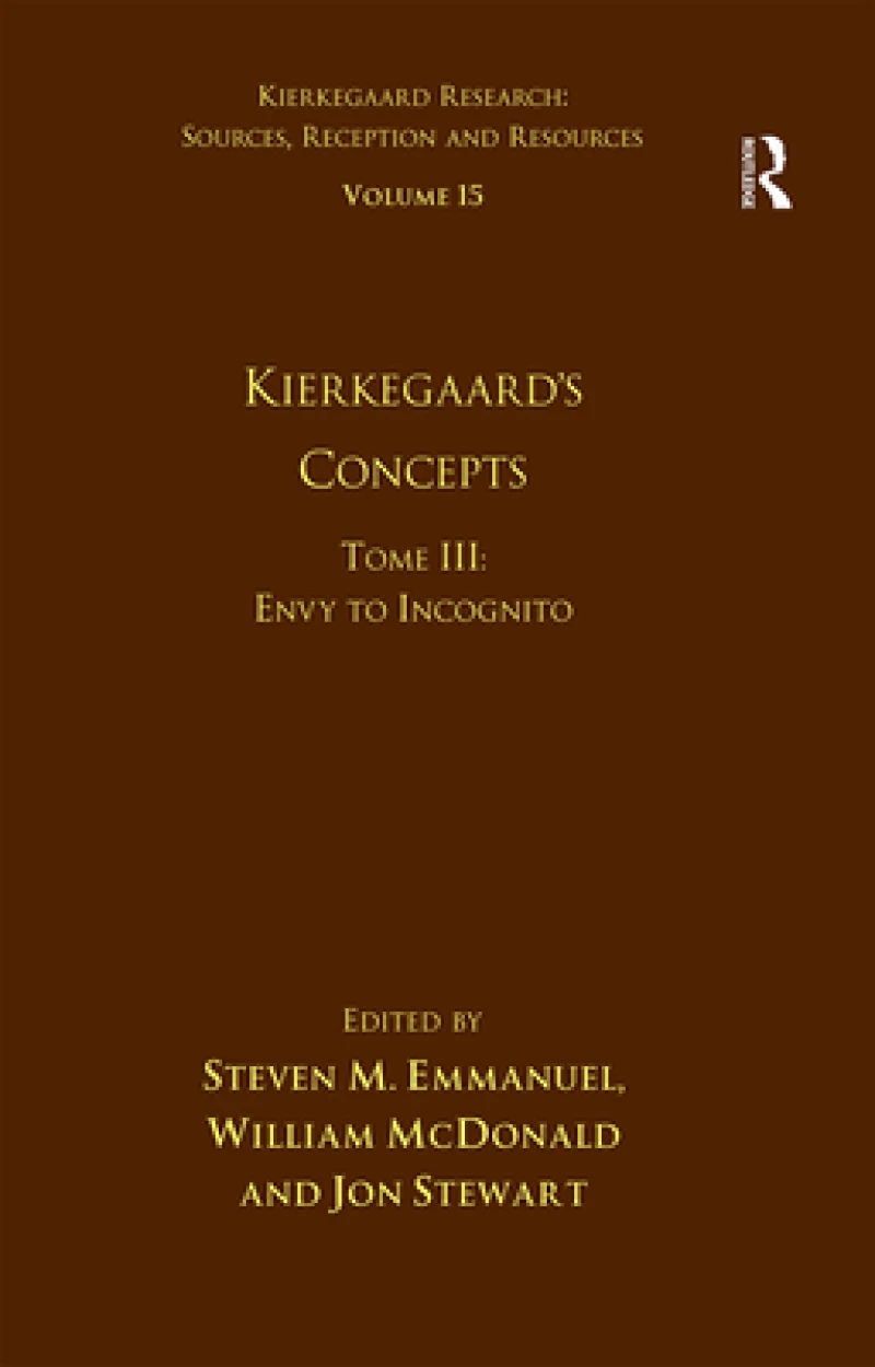 Volume 15, Tome III: Kierkegaard's Concepts