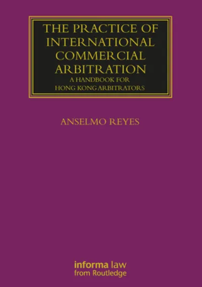The Practice of International Commercial Arbitration