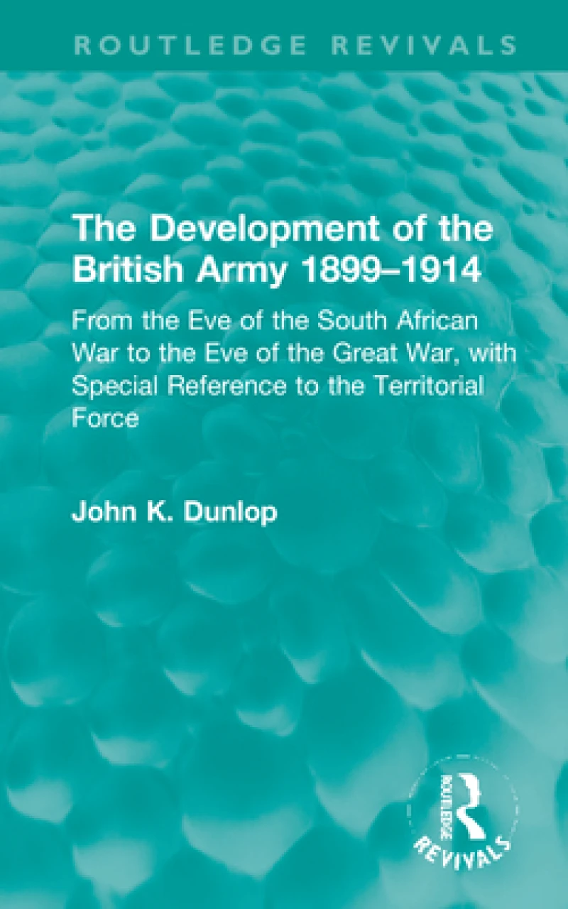 The Development of the British Army 1899–1914