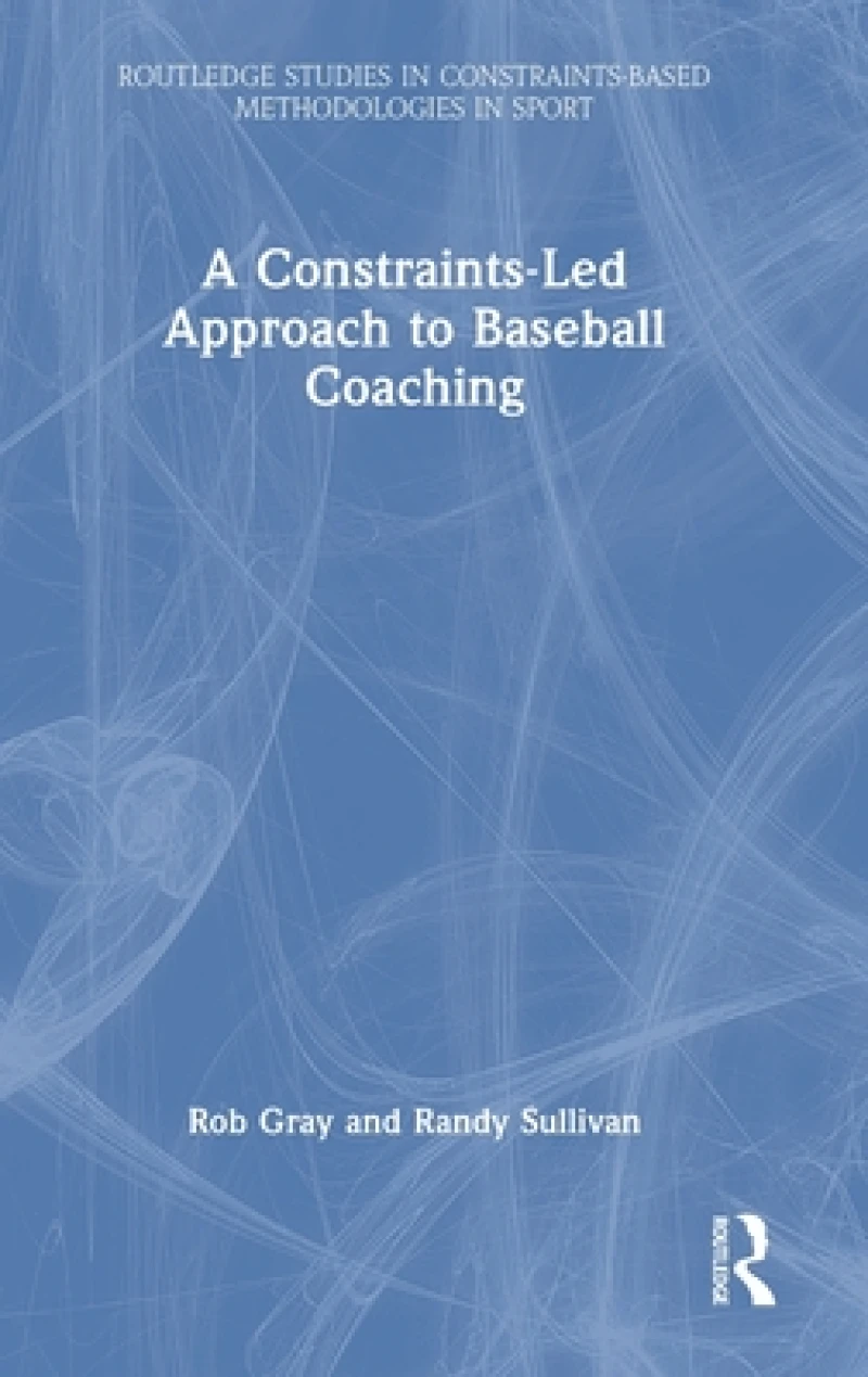 A Constraints-Led Approach to Baseball Coaching