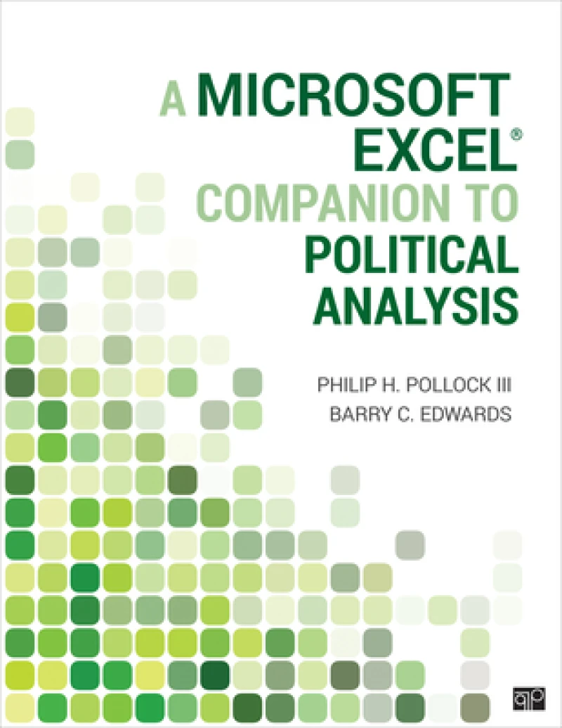 A Microsoft Excel® Companion to Political Analysis