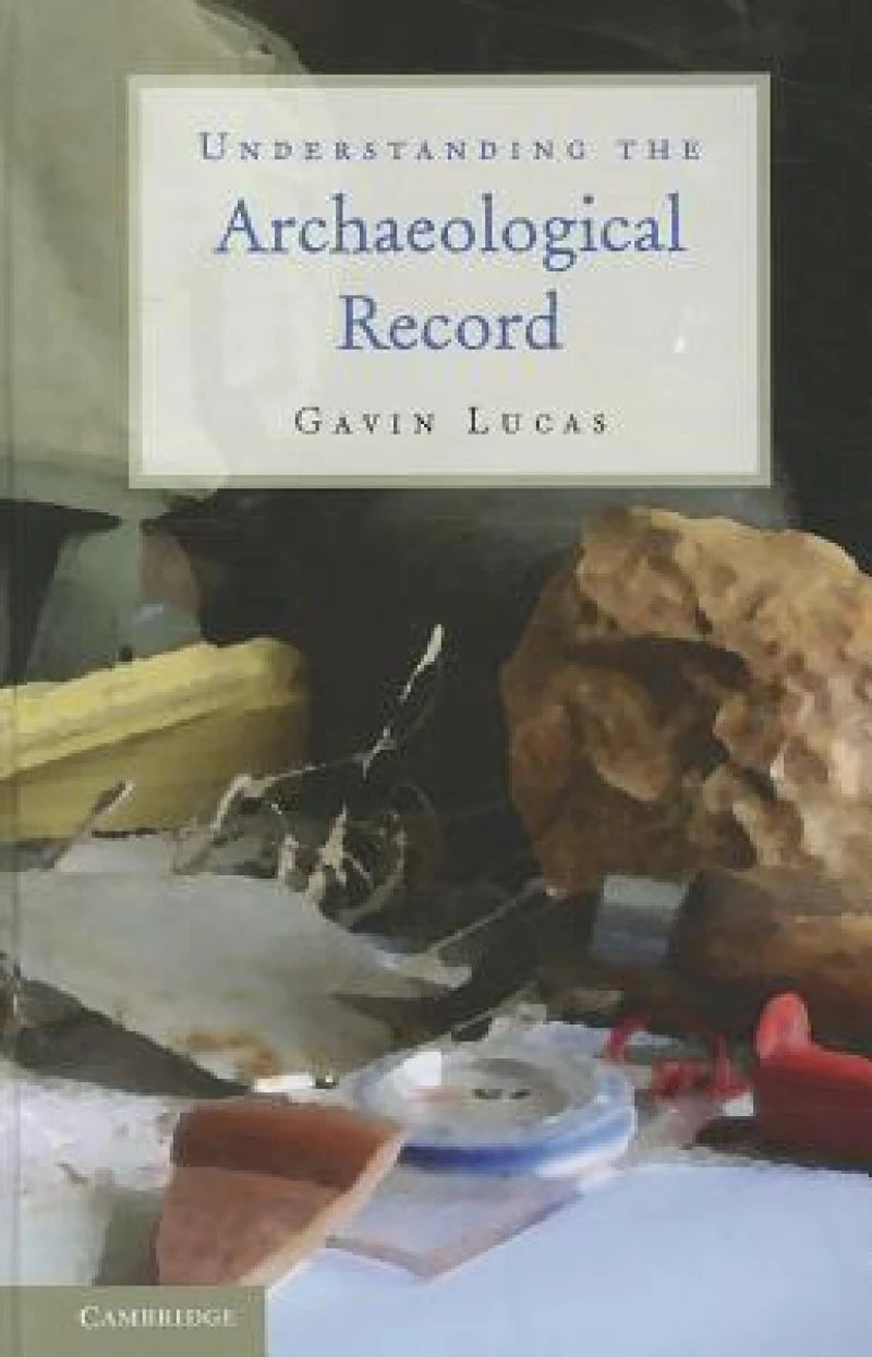 Understanding the Archaeological Record