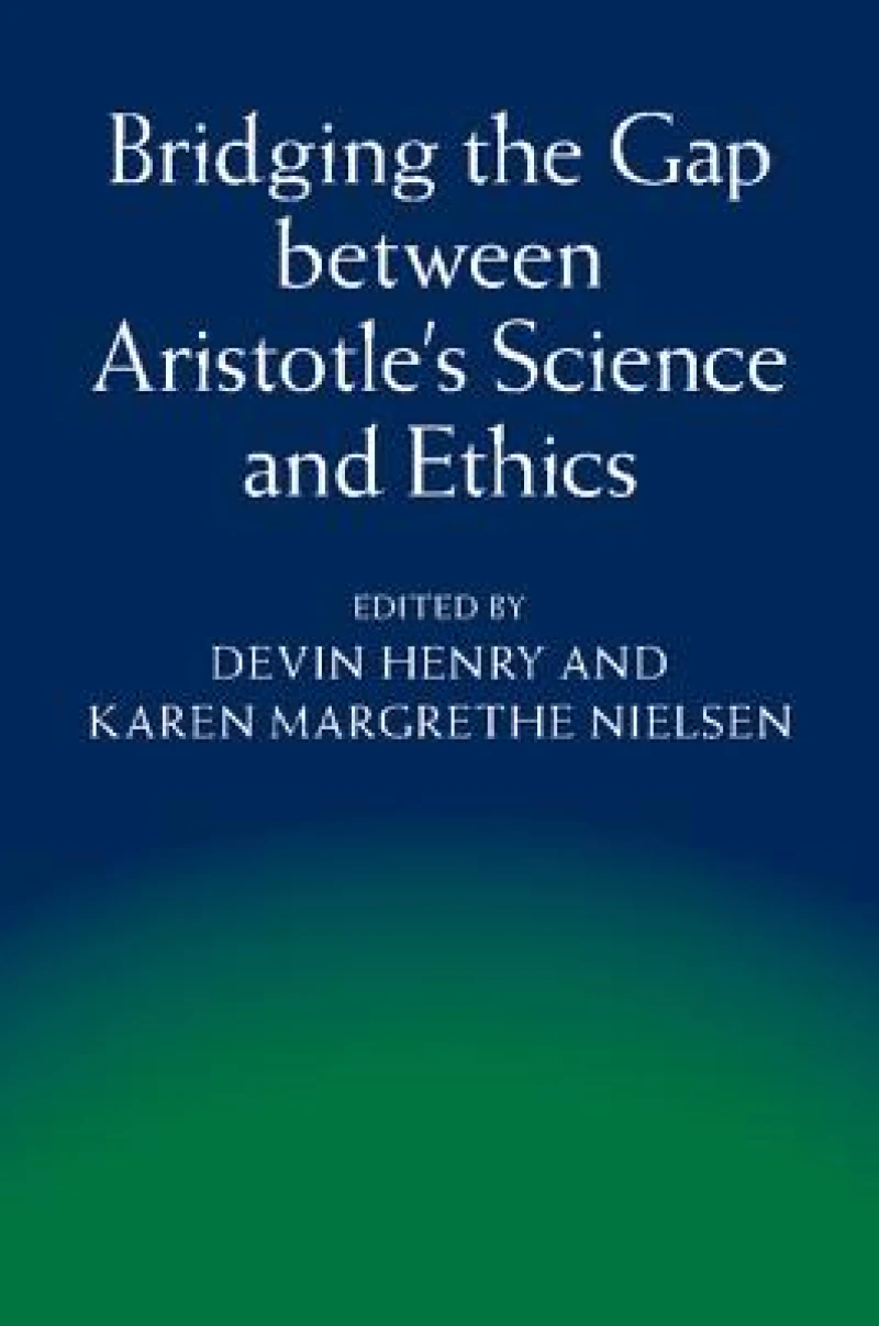 Bridging the Gap between Aristotle's Science and Ethics