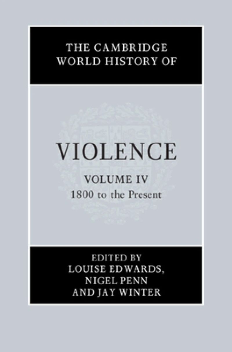 The Cambridge World History of Violence