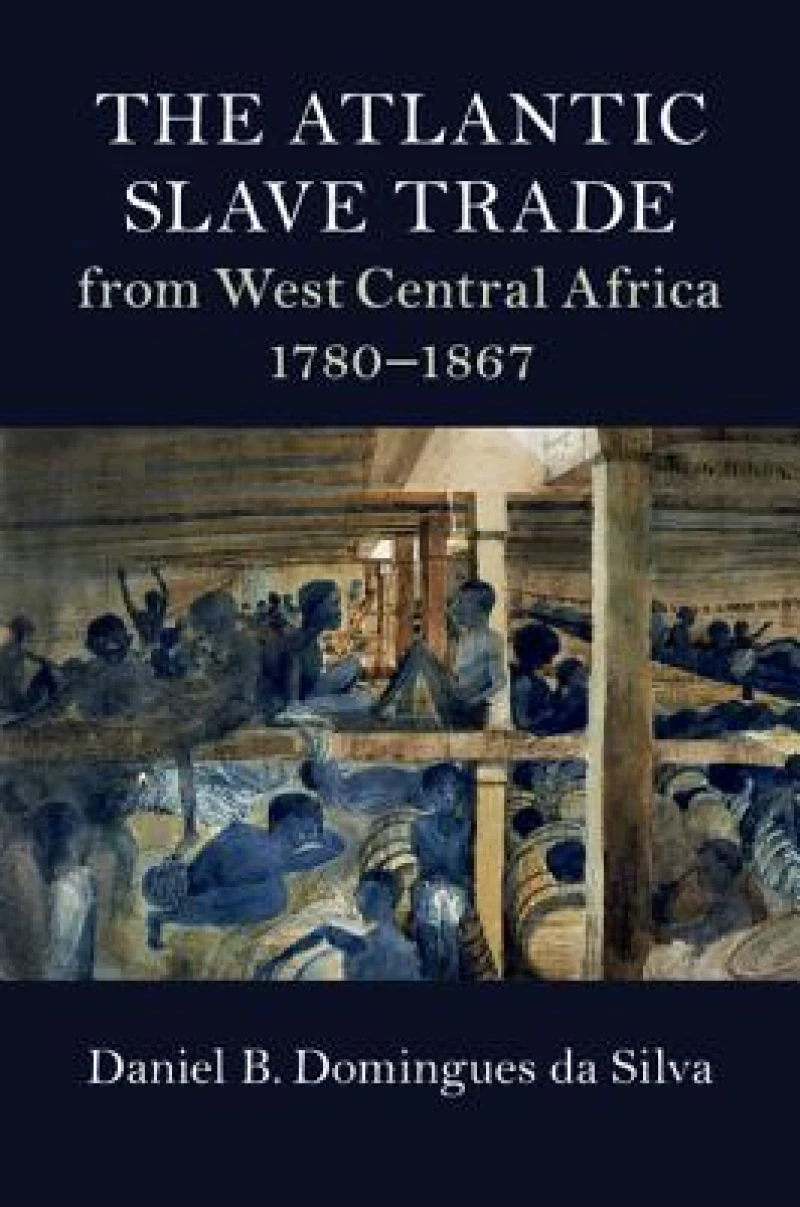 The Atlantic Slave Trade from West Central Africa, 1780–1867