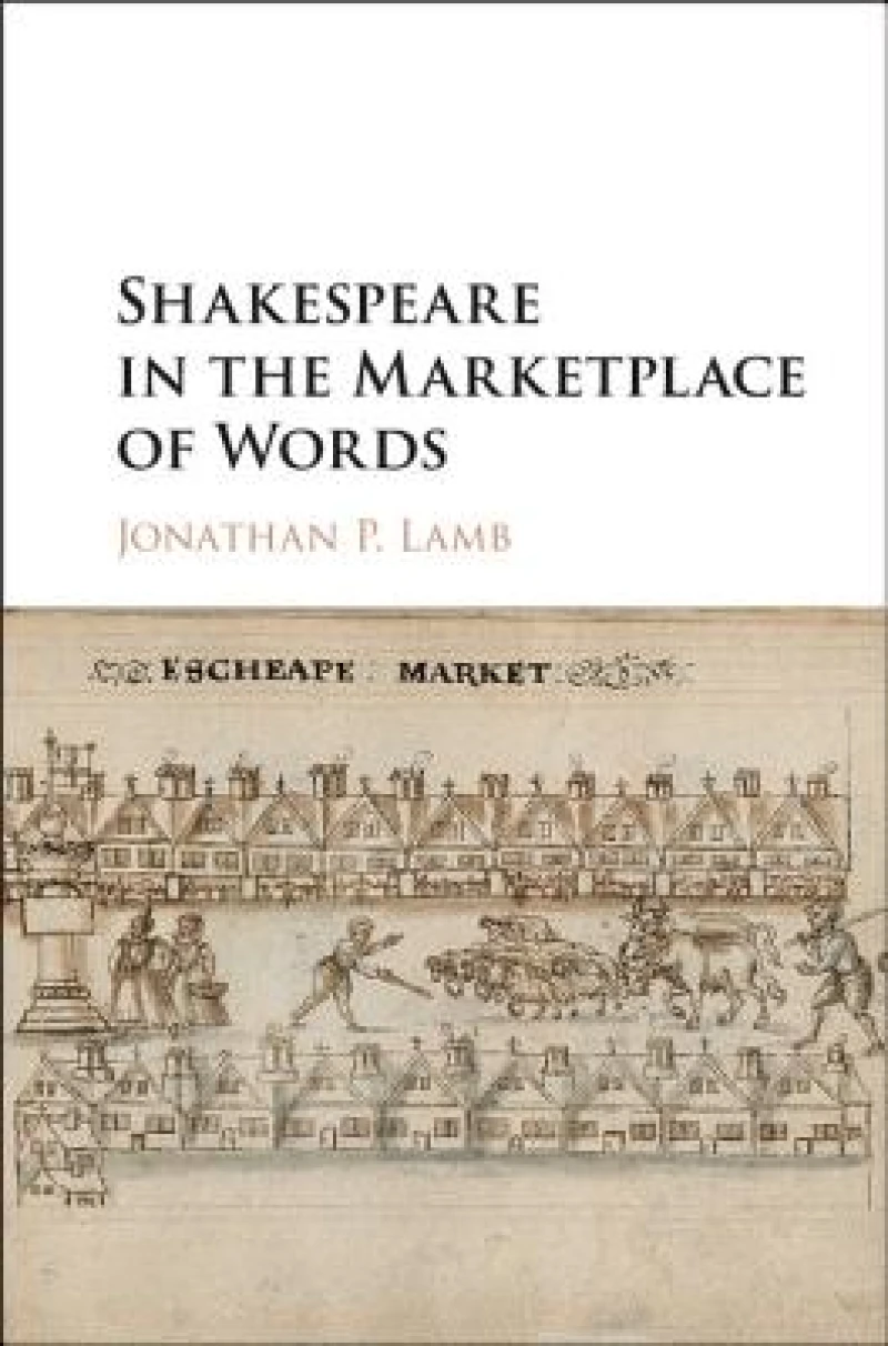 Shakespeare in the Marketplace of Words