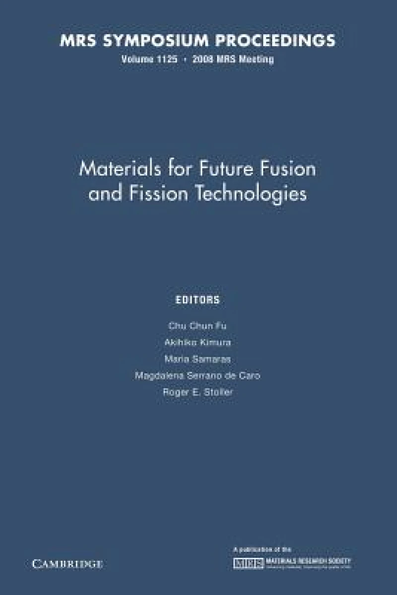 Materials for Future Fusion and Fission Technologies: Volume 1125