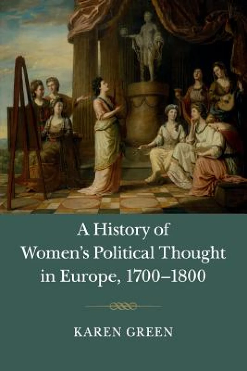 A History of Women's Political Thought in Europe, 1700–1800