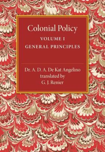 Colonial Policy: Volume 1, General Principles