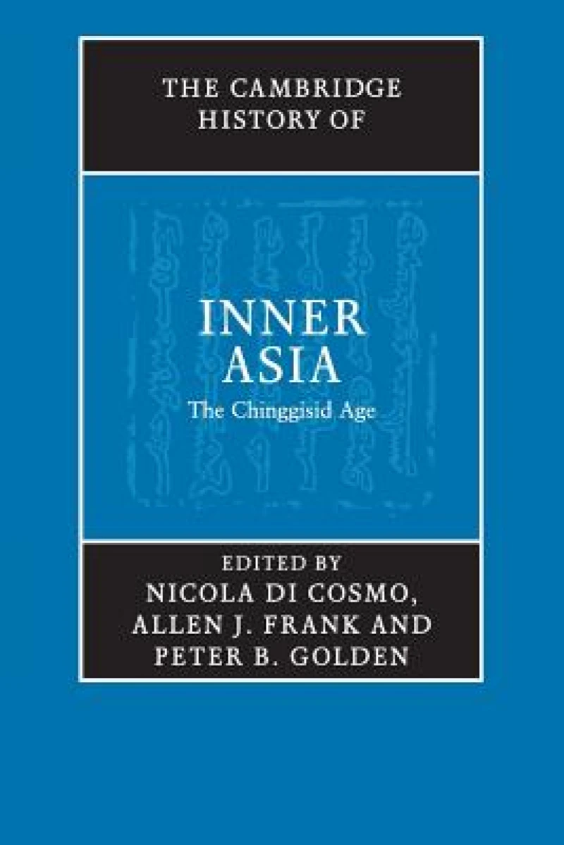 The Cambridge History of Inner Asia