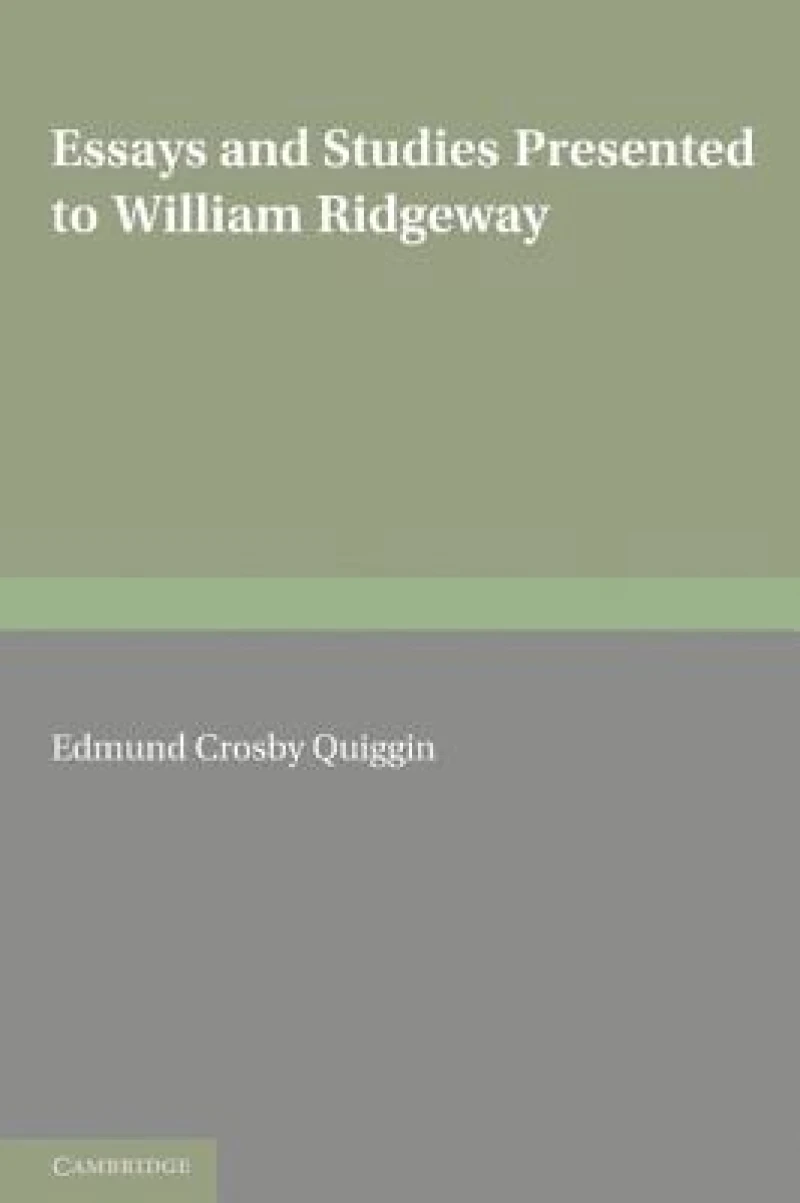Essays and Studies Presented to William Ridgeway