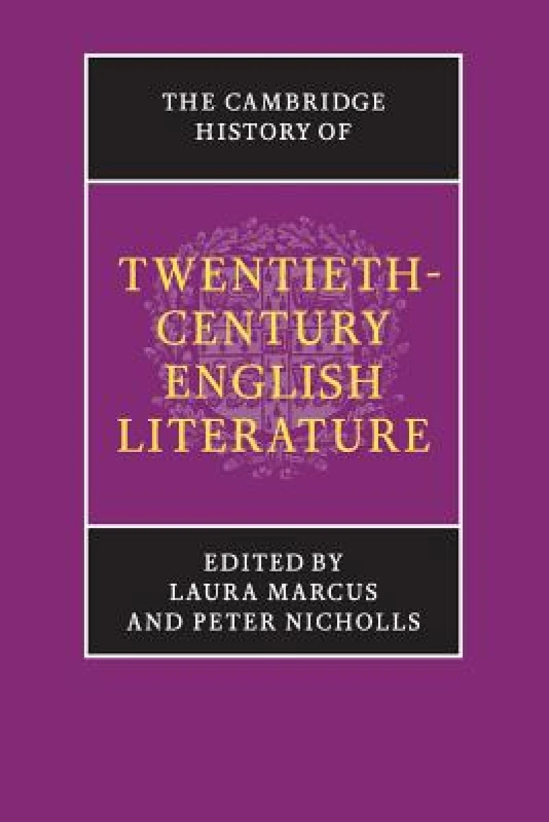 The Cambridge History of Twentieth-Century English Literature