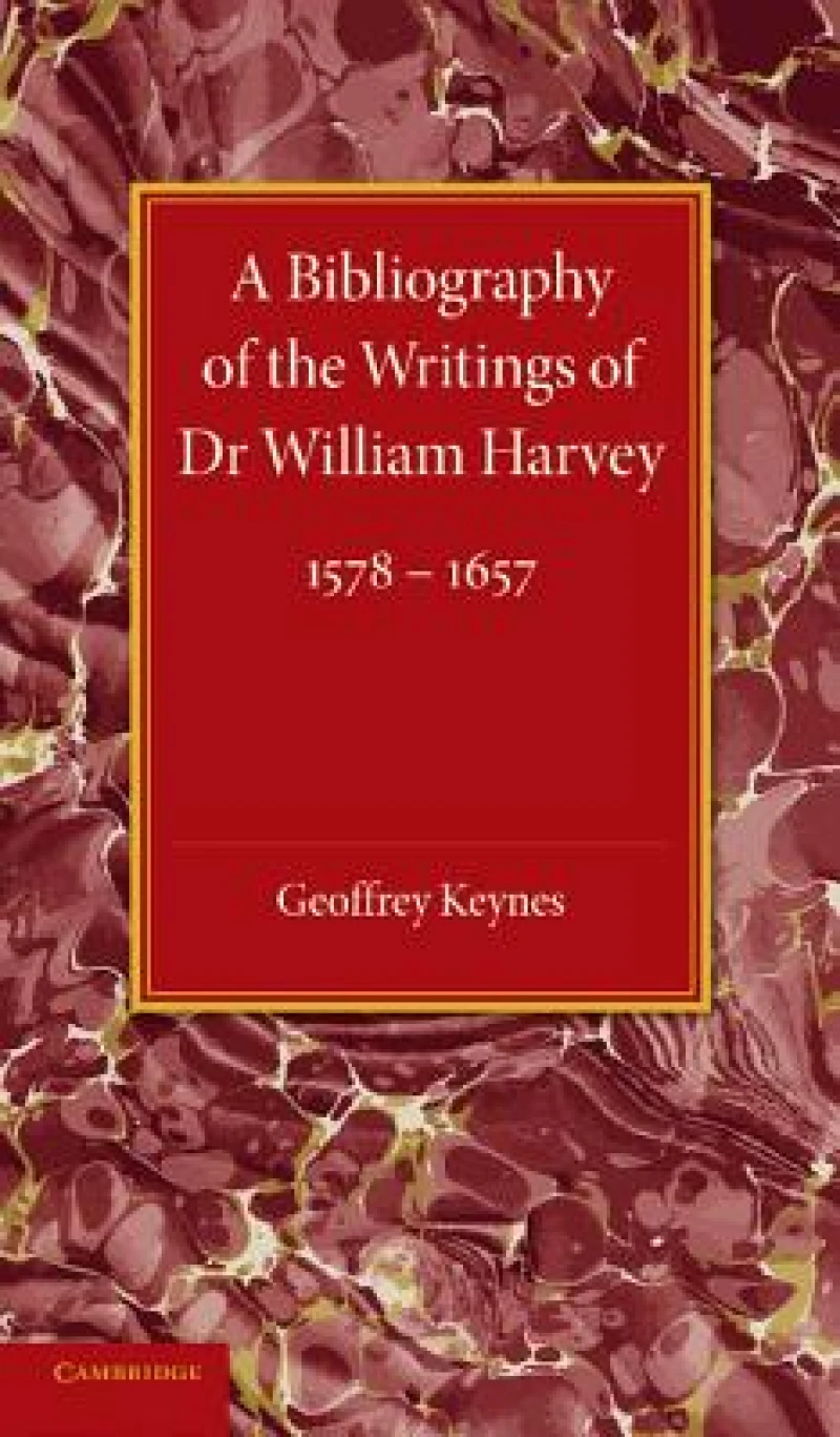 A Bibliography of the Writings of Dr William Harvey