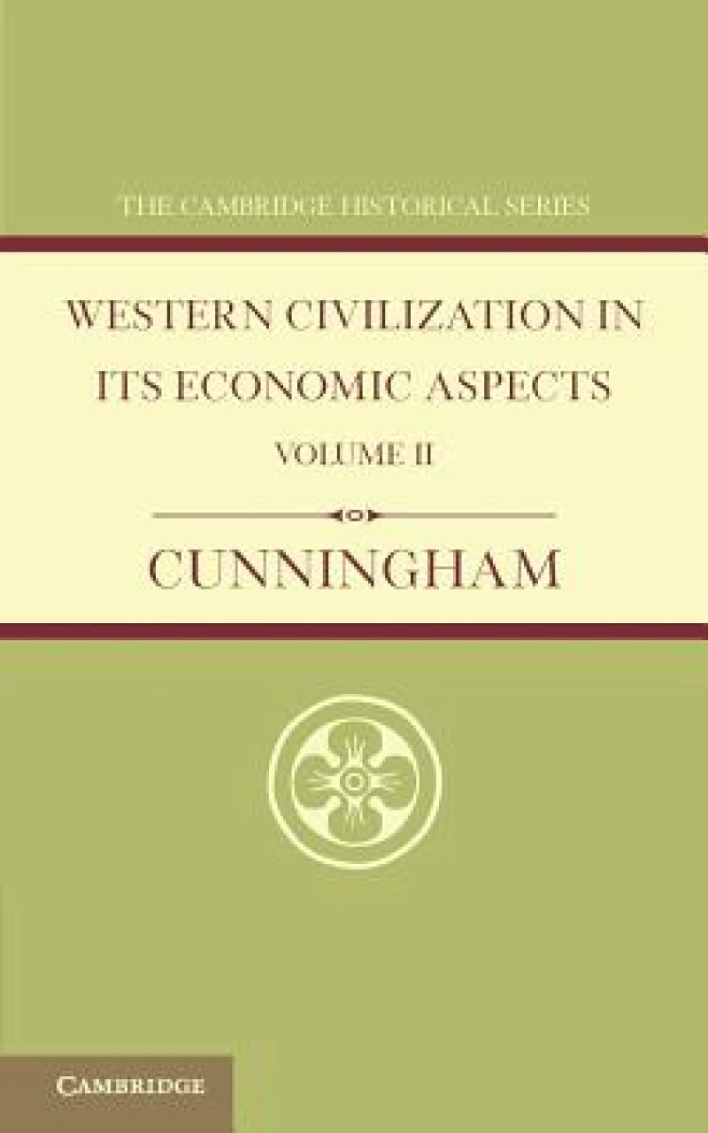 Western Civilization in its Economic Aspects: Volume 2, Medieval and Modern Times