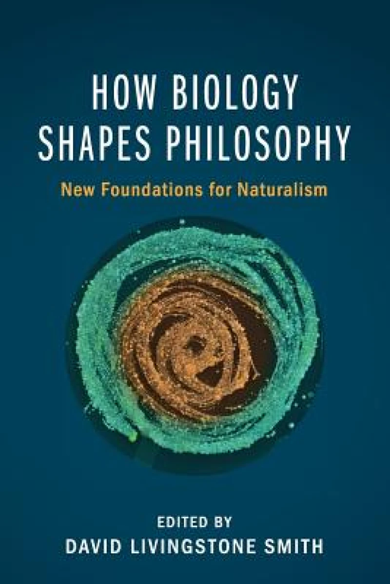 How Biology Shapes Philosophy