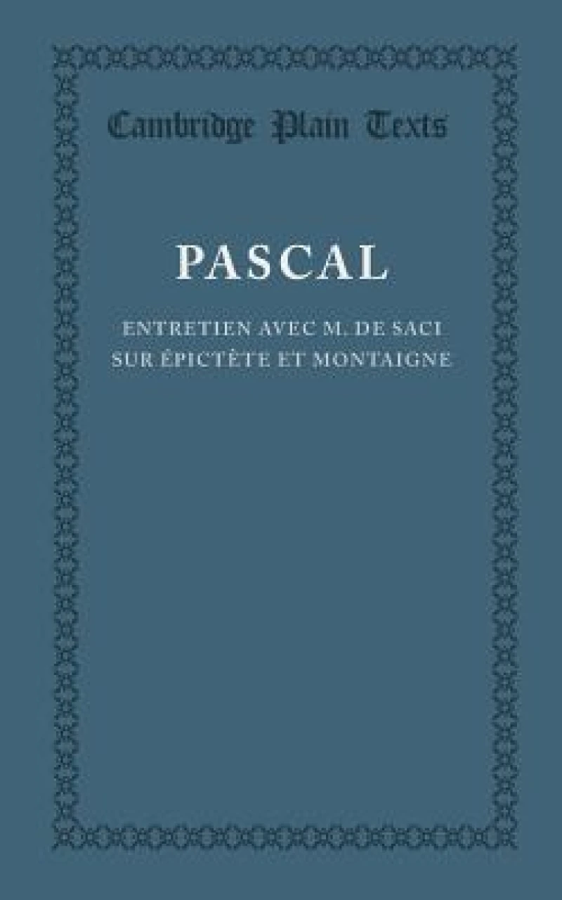 Entretien avec M. de Saci sur Epictete et Montaigne