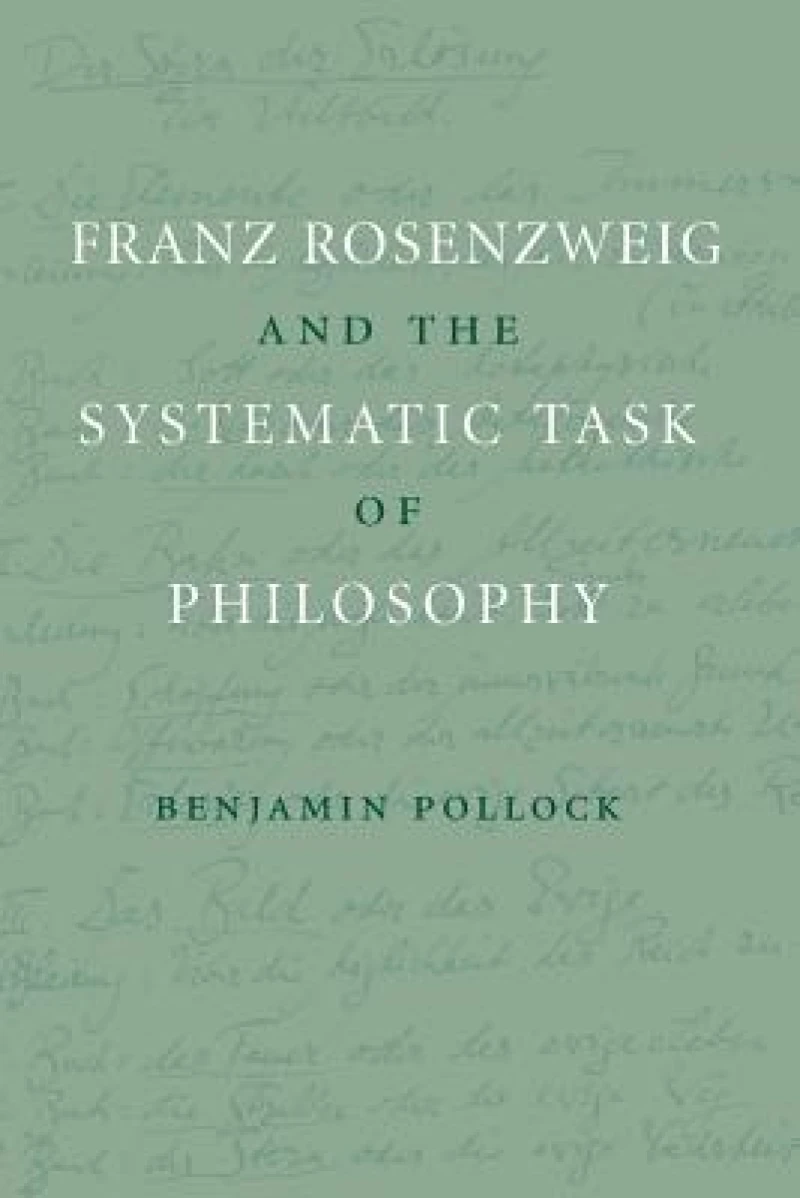 Franz Rosenzweig and the Systematic Task of Philosophy